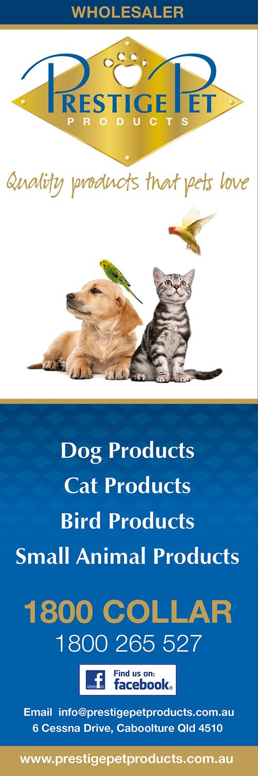 Prestige Pet Products Pty Ltd Pet Shops' Suppliers 6 Cessna Dr Caboolture