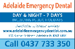 Contact Adelaide Emergency Dental Today on 0437 733 350 or visit our website:  www.adelaideemergencydentist.com